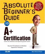 Cover of: Absolute Beginner's Guide to A+ Certification