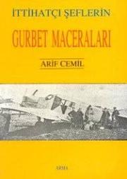 Cover of: İttihatçı şeflerin gurbet maceraları