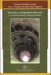 Cover of: Compromiso y fantasía. La narrativa de Antonio Martínez Menchén by Francisco Morales Lomas