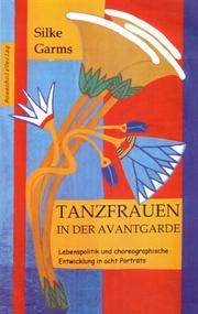 Cover of: Tanzfrauen in der Avantgarde by Silke Garms