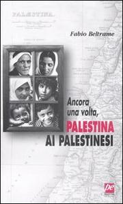 Cover of: Ancora una volta, Palestina ai palestinesi