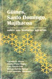 Cover of: GÜINES, SANTO DOMINGO Y MAJIBACOA by CARY TORRES VILA, CARMEN DIANA DEERE et all.