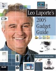 Cover of: Leo Laporte's 2005 Gadget Guide (Leo Laporte's Gadget Guide)