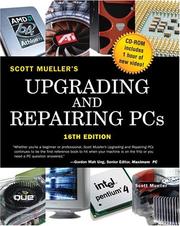 Upgrading and repairing PCs by Scott Mueller, Mark Edward Soper