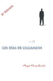 Cover of: LOS DÍAS DE GILGAMESH