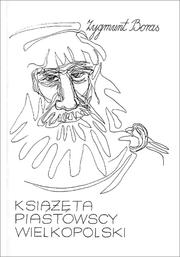 Cover of: Książęta piastowscy Wielkopolski