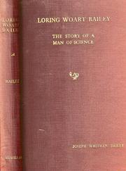Cover of: Loring Woart Bailey: the story of a man of science