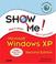 Cover of: Show me Microsoft Windows XP