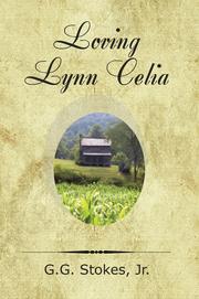 Cover of: Loving Lynn Celia by G. G. Stokes Jr.