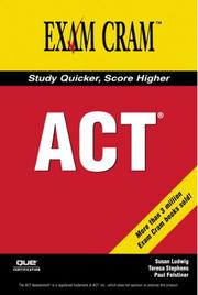 Cover of: ACT Exam Cram (Exam Cram 2) by Susan French Ludwig, Teresa Stephens, Paul Felstiner