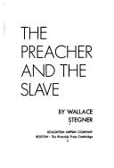 Preacher and the slave by Wallace Stegner