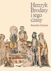 Cover of: Henryk Brodaty i jego czasy
