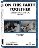 Cover of: On this earth together: Ahmed S. Bokhari at UN, 1950-158