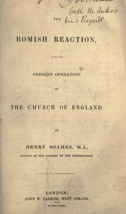 Cover of: The Romish reaction and its present operation on the Church of England