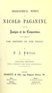 Cover of: Biographical notice of Nicolo Paganini by François-Joseph Fétis