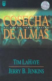 Cover of: Cosecha de Almas / Soul Harvest, Spanish Edition (Serie Dejados Atras - Left Behind Series, No 4) | Tim F. LaHaye