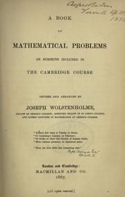 Cover of: A book of mathematical problems, on subjects included in the Cambridge course.