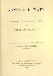 Cover of: Twenty-five years' mission life on Tanna, New Hebrides. by Agnes C. P. Watt