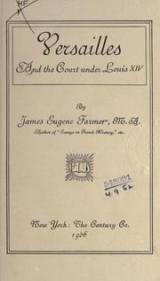 Cover of: Versailles and the court under Louis 14. by James Eugene Farmer