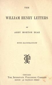 Cover of: The William Henry letters by Abby Morton Diaz, Abby Morton Diaz