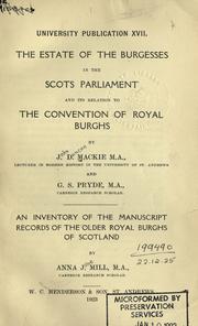 The estate of the burgesses in the Scots parliament and its relation to the Convention of Royal Burghs by J. D. Mackie