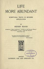 Cover of: Life more abundant by Wood, Henry, Wood, Henry