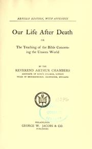 Cover of: Our life after death: or, The teaching of the Bible concerning the unseen world