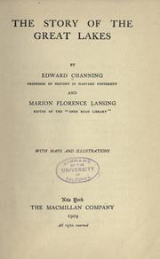 Cover of: The story of the Great Lakes by Channing, Edward, Channing, Edward