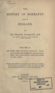 Cover of: The history of Normandy and of England. by Sir Francis Palgrave K.H., Sir Francis Palgrave K.H.