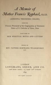 A memoir of Mother Francis Raphael, O.S.D. (Augusta Theodosia Drane) by Augusta Theodosia Drane, Wilberforce, Bertrand Arthur Henry