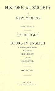 Cover of: Catalogue of books in English in the library of the Society relating to New Mexico and the Southwest. January, 1910.