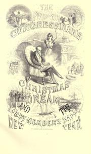 Cover of: The congressman's Christmas dream: and the lobby member's happy New Year. A holiday sketch.