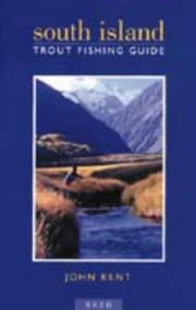 Cover of: South Island Trout Fishing Guide by John Kent, John Kent