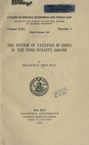 Cover of: The system of taxation in China in the Tsing dynasty.: 1644-1911.