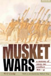 Cover of: The musket wars: a history of Inter-Iwi conflict, 1806-45