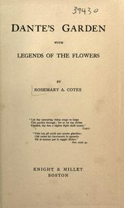 Dante's garden, with legends of the flowers by Rosemary A. Cotes