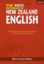 Cover of: The Reed dictionary of New Zealand English: the first dictionary of New Zealand English and New Zealand pronunciation