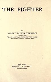 Cover of: The fighter. by Albert Payson Terhune