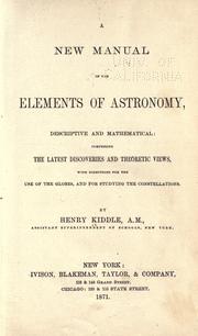 Cover of: A new manual of the elements of astronomy by Henry Kiddle