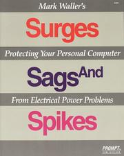 Cover of: Mark Waller's surges, sags, and spikes: protecting your personal computer from electrical power problems.