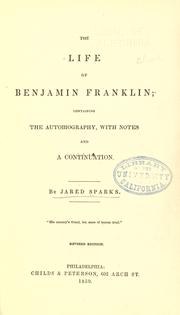 Cover of: The life of Benjamin Franklin by Benjamin Franklin