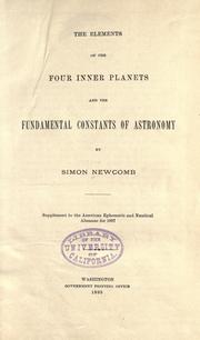 Cover of: The elements of the four inner planets and the fundamental constants of astronomy by Simon Newcomb