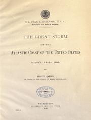 Cover of: The great storm off the Atlantic coast of the United States March 11-14, 1888.