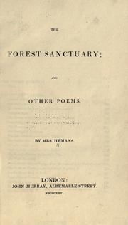 Cover of: The forest sanctuary by Felicia Dorothea Browne Hemans