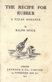 Cover of: The recipe for rubber by Ralph Stock