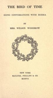 Cover of: The bird of time by Mrs. Woodrow Wilson