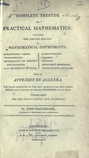 Cover of: A complete treatise on practical mathematics by John MacGregor