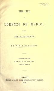 Cover of: The life of Lorenzo de' Medici by William Roscoe