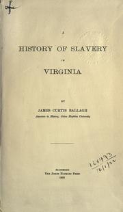 Cover of: A history of slavery in Virginia. by James Curtis Ballagh