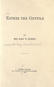 Cover of: Esther the gentile by Mary W. Hudson